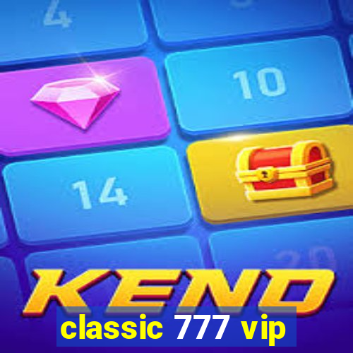 classic 777 vip